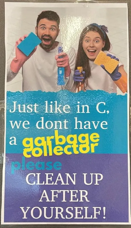No Garbage Collector in C