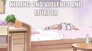 Killing and Violence and Murder
