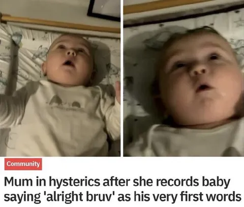 Baby Says Alright Bruv