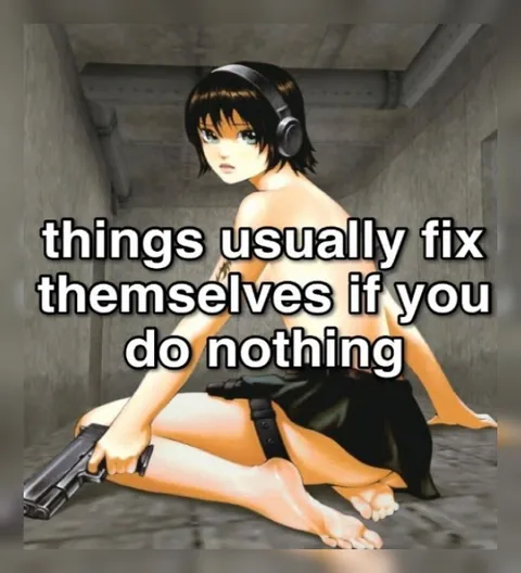 Things Usually Fix Themselves