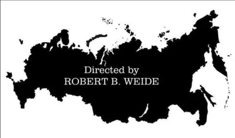 Directed by Robert B. Weide Russia
