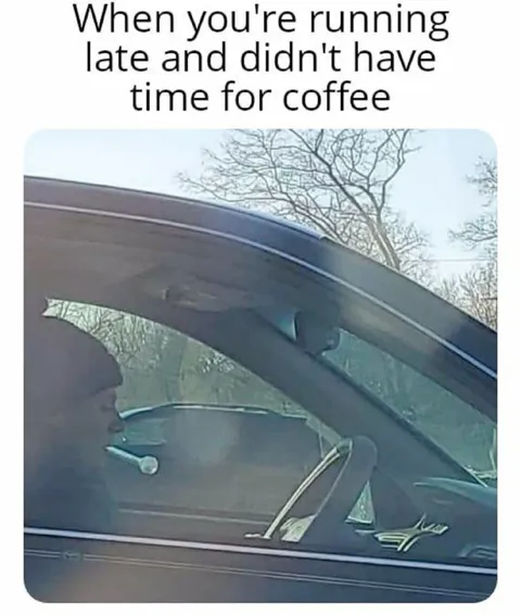 Running Late Without Coffee