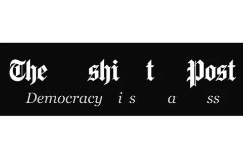 Democracy Is Ass