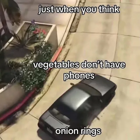 Vegetables Don't Have Phones