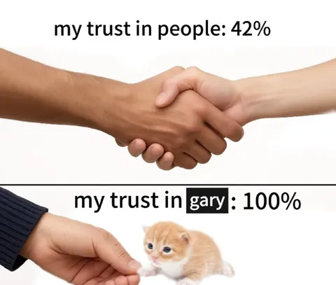 Trust in Gary Is 100%