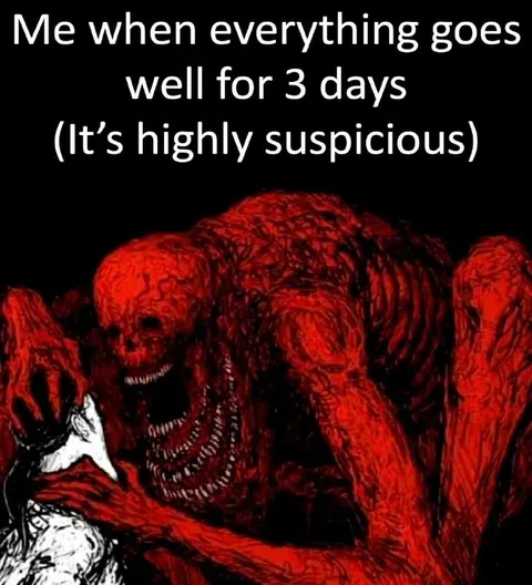 Everything Goes Well for Three Days