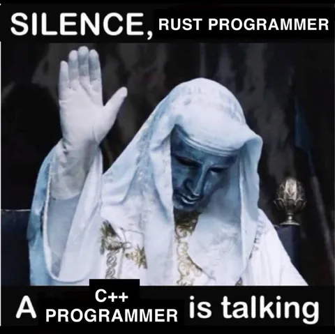 Silence, Rust Programmer