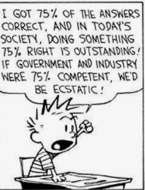 75% Competent Is Outstanding