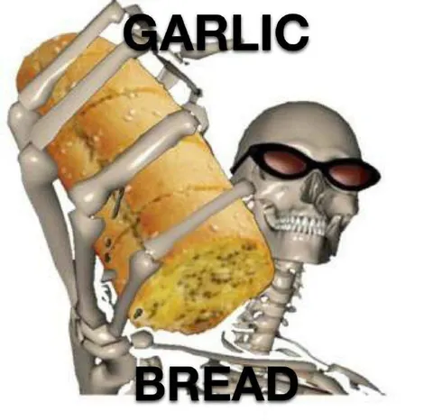Skeleton Loves Garlic Bread