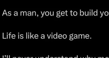 Life Is Like a Video Game