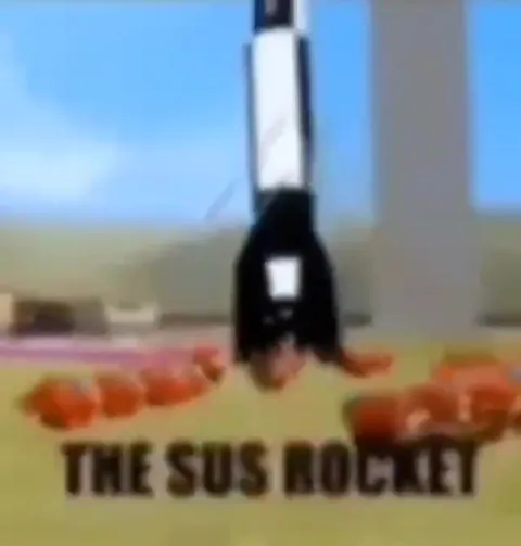 The Sus Rocket Launches