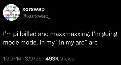 Pillpilled and Maxxmaxxing