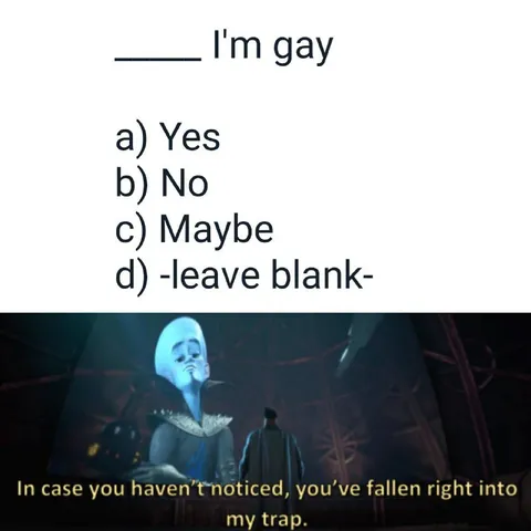 I'm Gay Multiple Choice Trap