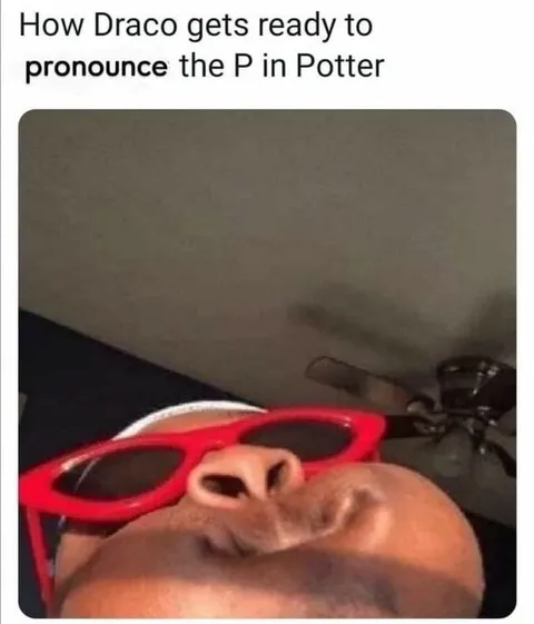 How Draco Pronounces Potter
