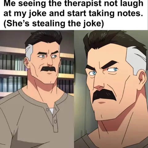 Therapist Stealing My Joke