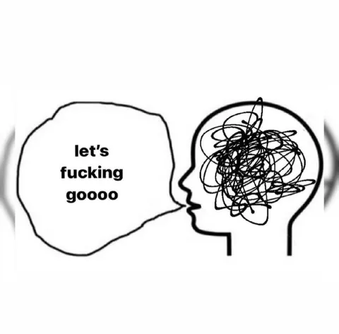 Let's Fucking Goooo Brain
