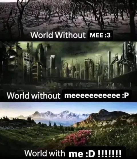 World Without Me Meme