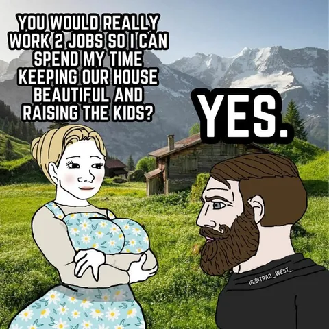 Two Jobs Tradwife Proposal