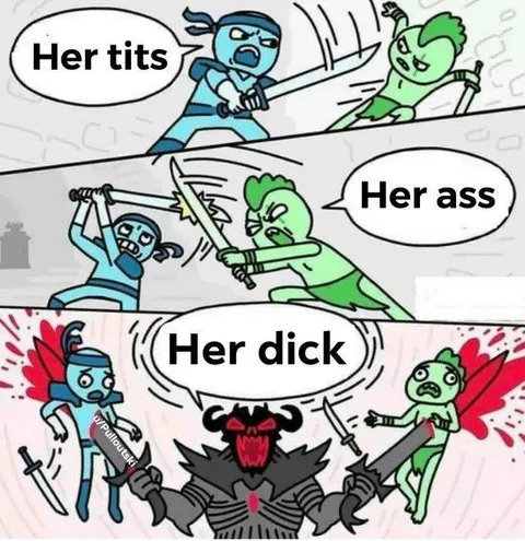 Her Tits, Her Ass, Her Dick