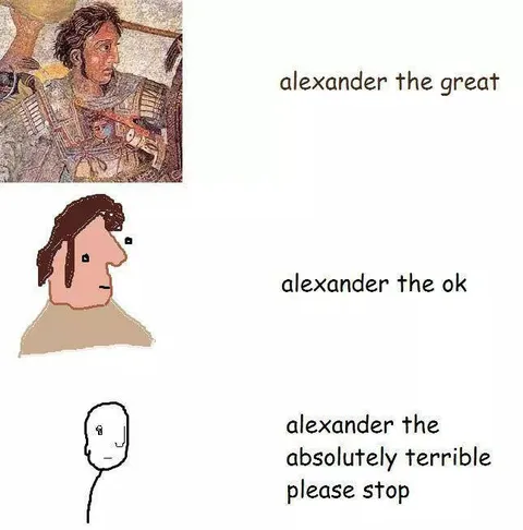 Alexander the Absolutely Terrible