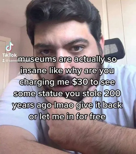 Museums Are Actually So Insane