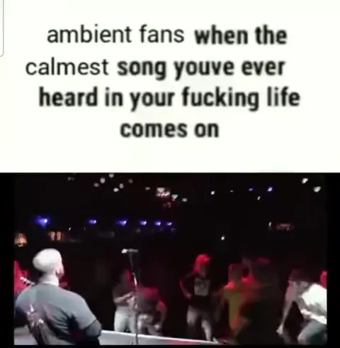 Ambient Fans Start a Mosh Pit