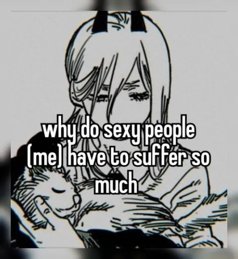 Sexy People Suffer Too