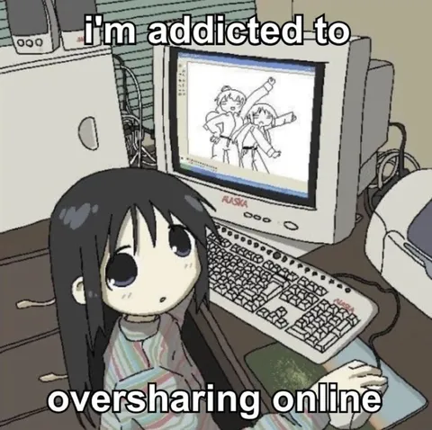Addicted to Oversharing Online
