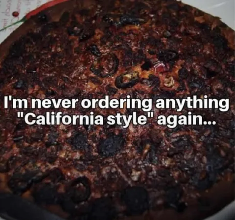 California Style Pizza Disaster