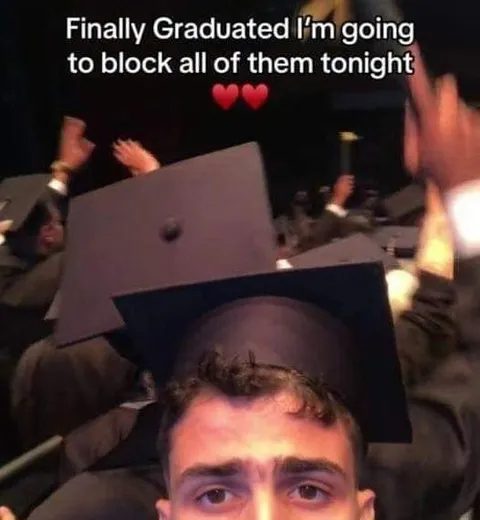 Graduated and Blocking Everyone