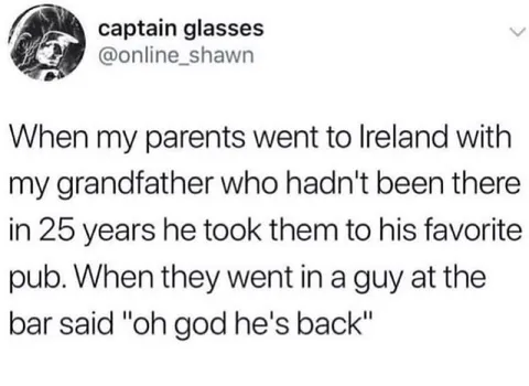 Oh God He's Back at the Pub