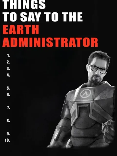 Things to Say to the Earth Administrator