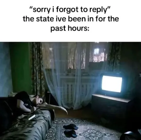 Forgot to Reply for Hours