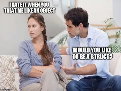 Would You Like to Be a Struct?