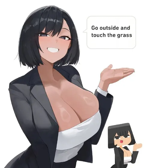 Go Outside and Touch the Grass
