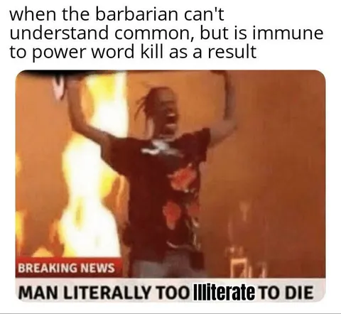 Barbarian Too Illiterate to Die