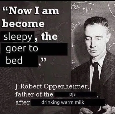 Now I Am Become Sleepy