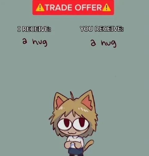 Trade Offer: A Hug