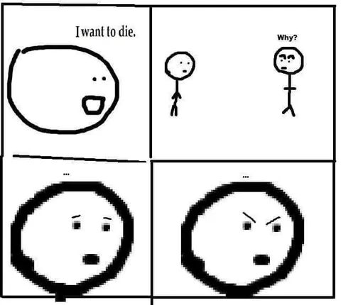 I Want to Die Why