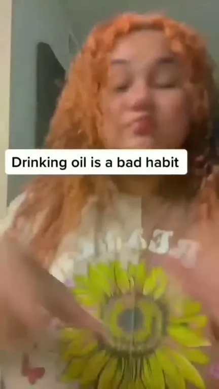Drinking Oil Is a Bad Habit