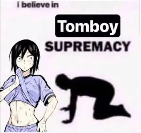 I Believe in Tomboy Supremacy