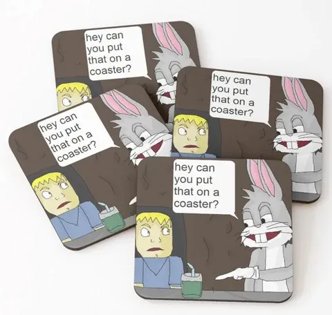 Can You Put That on a Coaster?