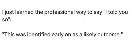 Professional Way to Say I Told You So