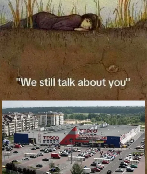 We Still Talk About You Tesco