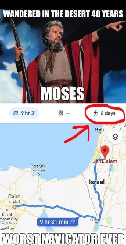 Moses Worst Navigator Ever
