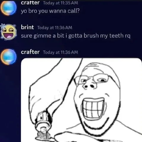 Gotta Brush My Teeth