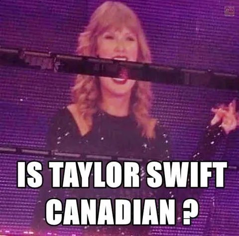 Is Taylor Swift Canadian?