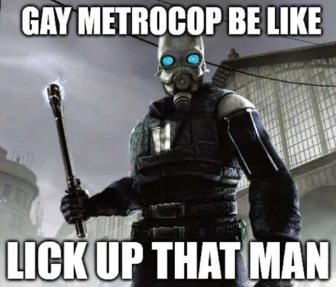 Gay Metrocop Be Like