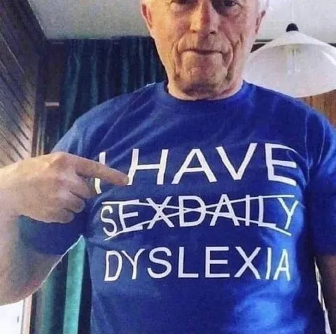 I Have Sexdally Dyslexia