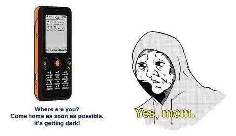 Yes Mom, It’s Getting Dark